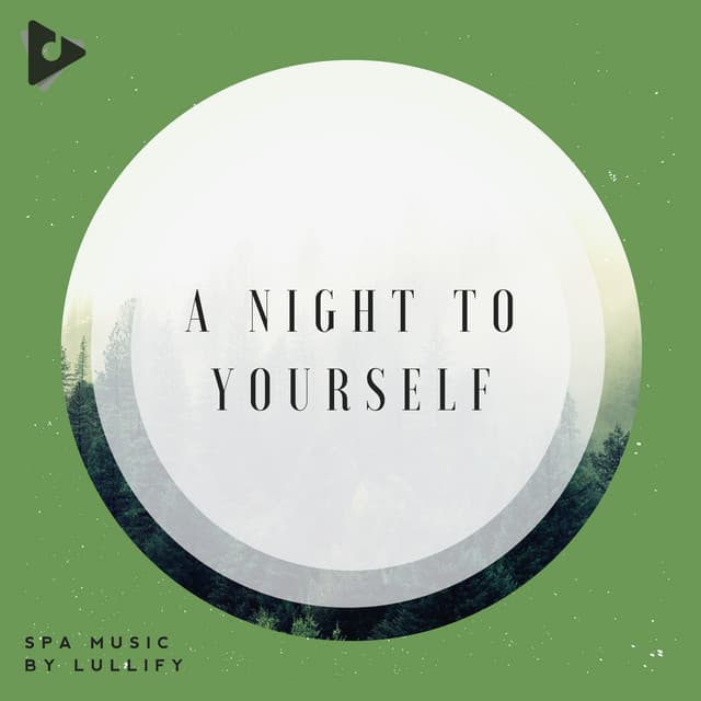 A Night To Yourself - Spa Music by Lullify