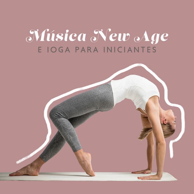 Música New Age e Ioga para Iniciantes: Exercícios Saudáveis para o Corpo - Ruído Branco Academia De Música