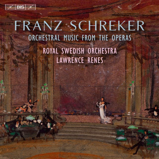 Schreker: Orchestral Music from the Operas - Franz Schreker