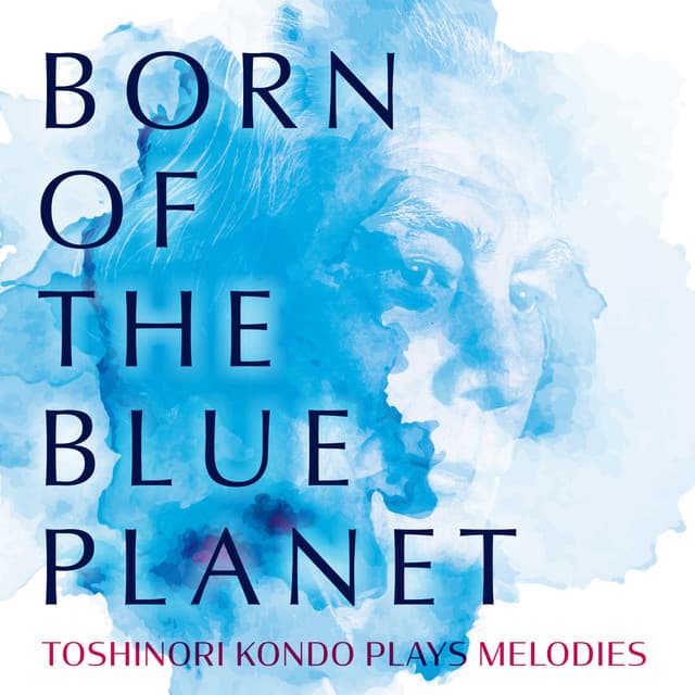 Born of The Blue Planet - 近藤等則