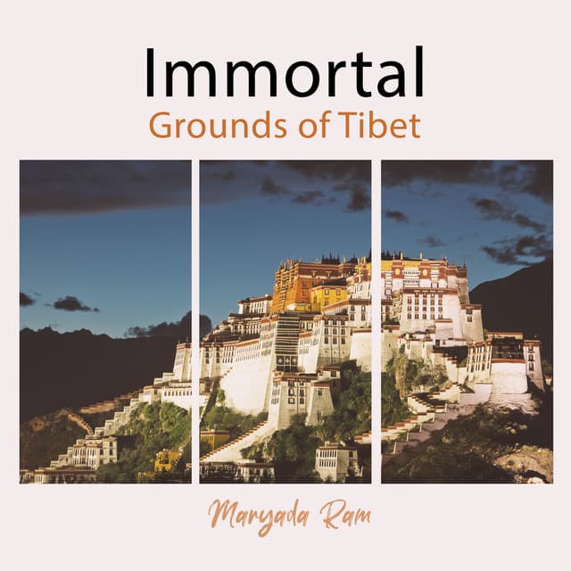Immortal Grounds of Tibet - Maryada Ram