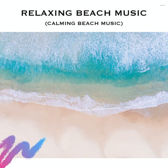 Relaxing Beach Music - Serene Rose
