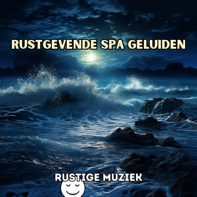 Rustgevende Spa Geluiden: Kalmerende Muziek voor Massage, Ontspanning en Therapeutisch Herstel - Rustige Muziek