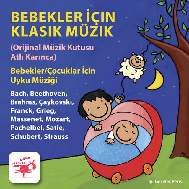 Bebekler Için Klasik Müzik  Bebekler / Çocuklar Için Uyku Müziği Beethoven, Brahms, Çaykovski, Grieg, Massenet, Mozart, Pachelbel, Satie, Schubert, Strauss - Iyi Geceler Perisi