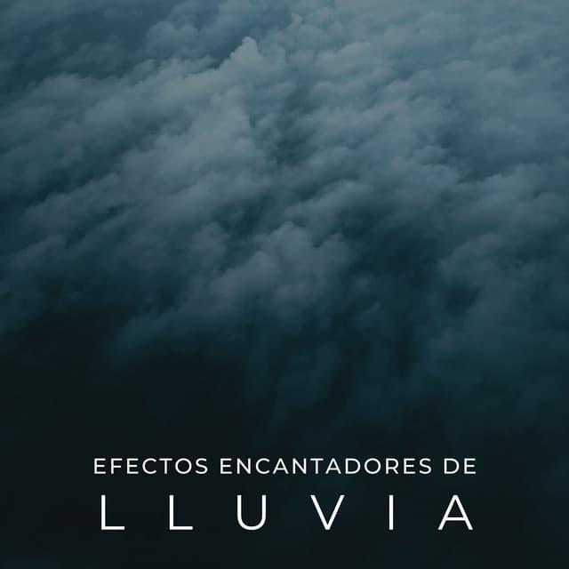 Efectos Encantadores De Lluvia - Fuertes sonidos de lluvia