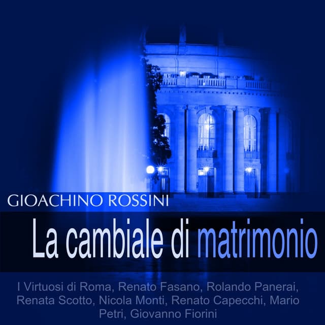 Rossini: La cambiale di matrimonio - Gioachino Rossini