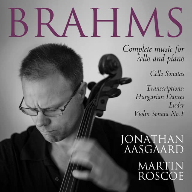 Brahms: Complete Music for Cello and Piano - Johannes Brahms