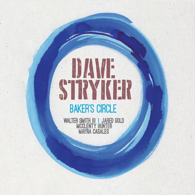 Baker's Circle - Dave Stryker