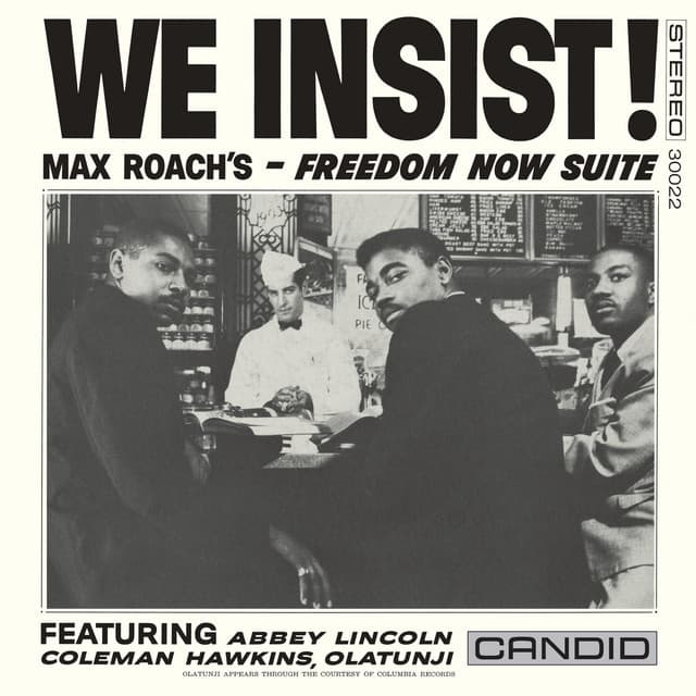 We Insist! Max Roach's Freedom Now Suite - Max Roach
