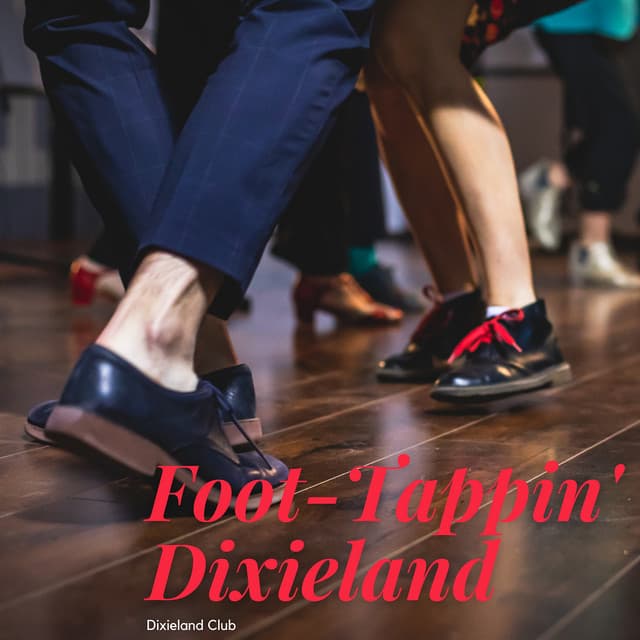 Foot-Tappin' Dixieland - Dixieland Club