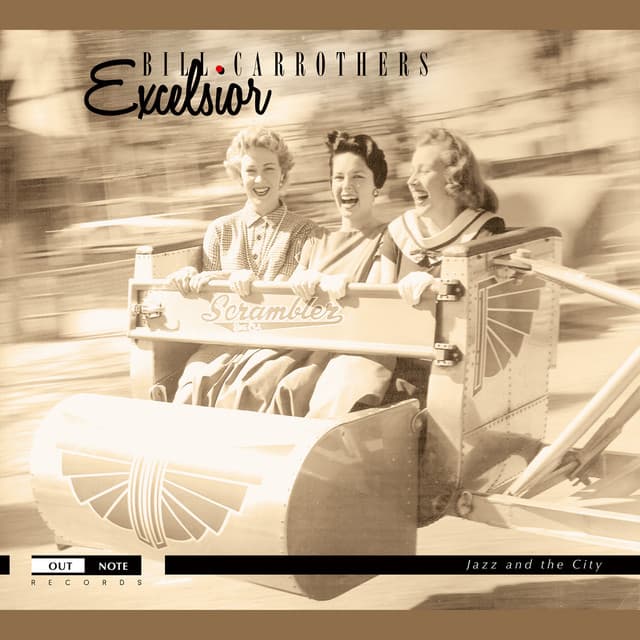 Excelsior - Bill Carrothers