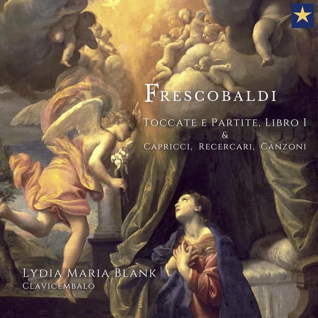 Frescobaldi: Toccate e Partite, Libro I & Capricci, Recercari, Canzoni - Girolamo Frescobaldi