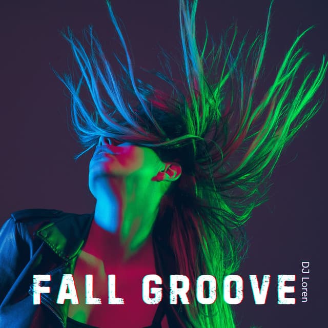 Fall Groove: Electrifying Dance Vibes - DJ Loren