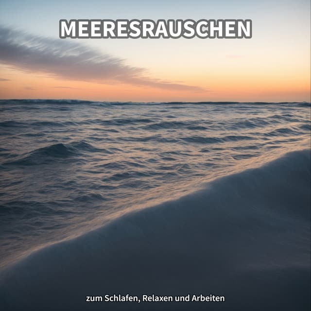 Meeresrauschen zum Schlafen, Relaxen und Arbeiten - Meeresrauschen in bester Qualität