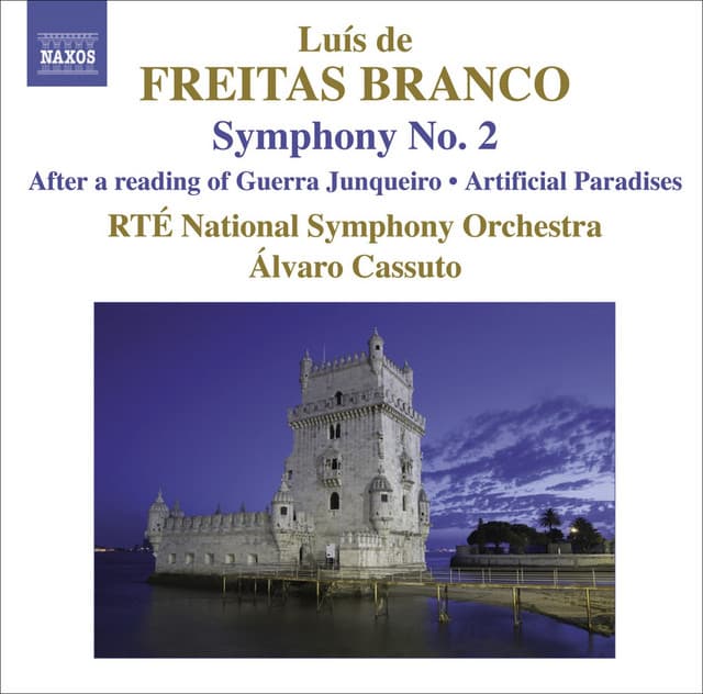 Freitas Branco: Orchestral Works, Vol. 2: Symphony No. 2 - After A Reading of Guerra Junqueiro - Artificial Paradises - Luis de Freitas Branco