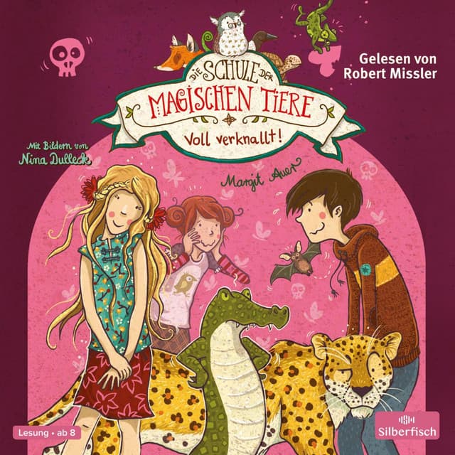 Die Schule der magischen Tiere 8: Voll verknallt! - Die Schule der magischen Tiere