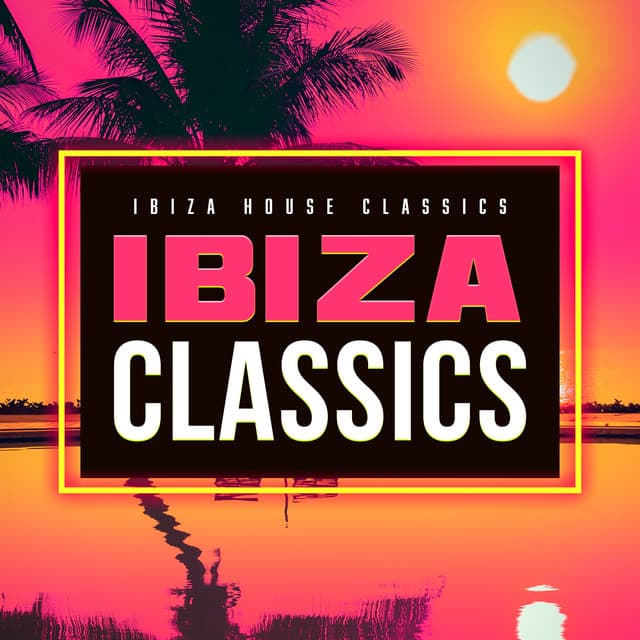 Ibiza House Classics