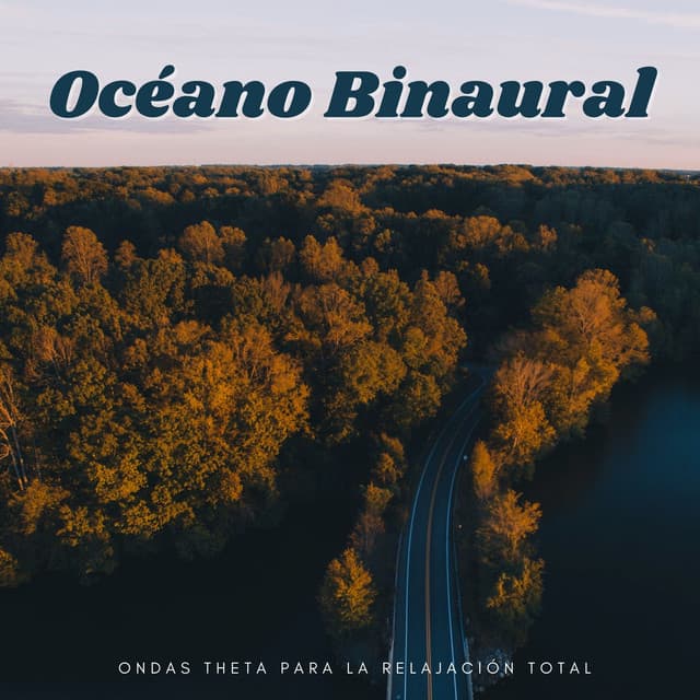 Océano Binaural: Ondas Theta Para La Relajación Total - Relajación de ritmos binaurales