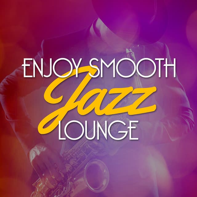 Enjoy Smooth Jazz Lounge - Smooth Jazz Lounge