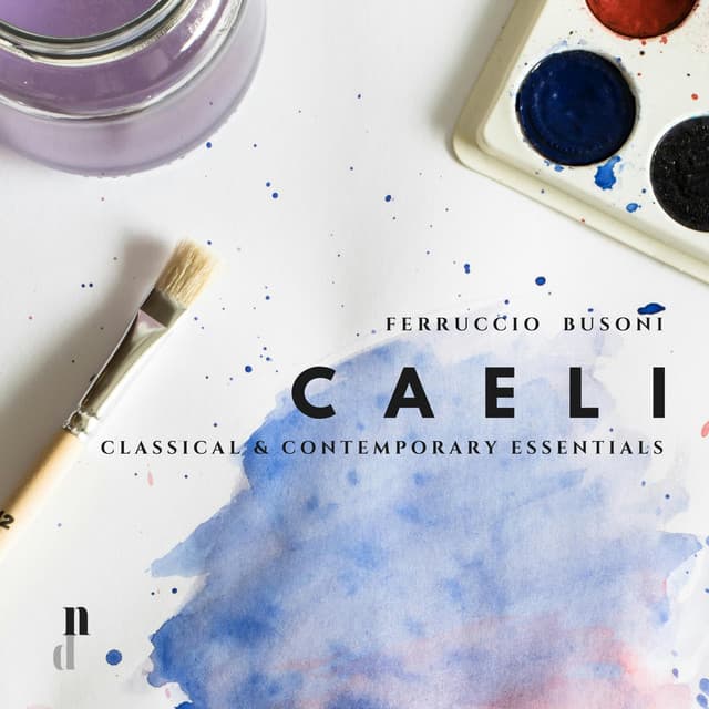 053 Classical and Contemporary Essentials - Caeli - Ferruccio Busoni