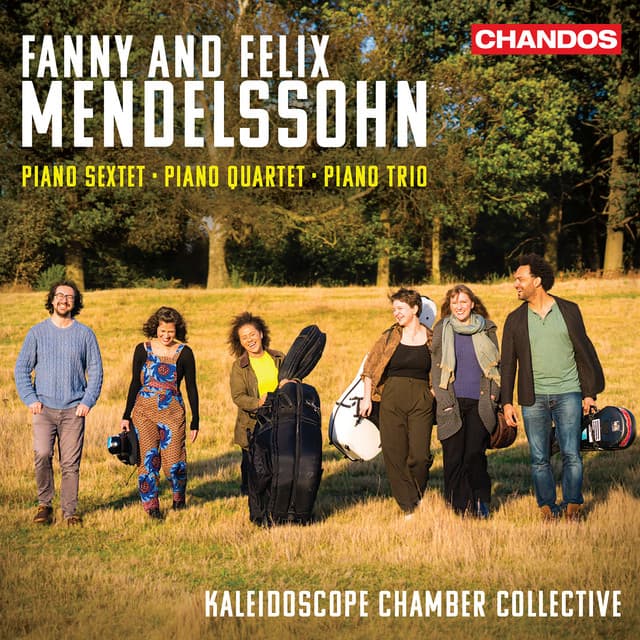 Fanny & Felix Mendelssohn: Piano Sextet, Piano Quartet, Piano Trio - Kaleidoscope Chamber Collective