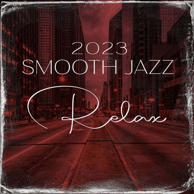 2023 Smooth Jazz Relax - Chilly Groove Jazz