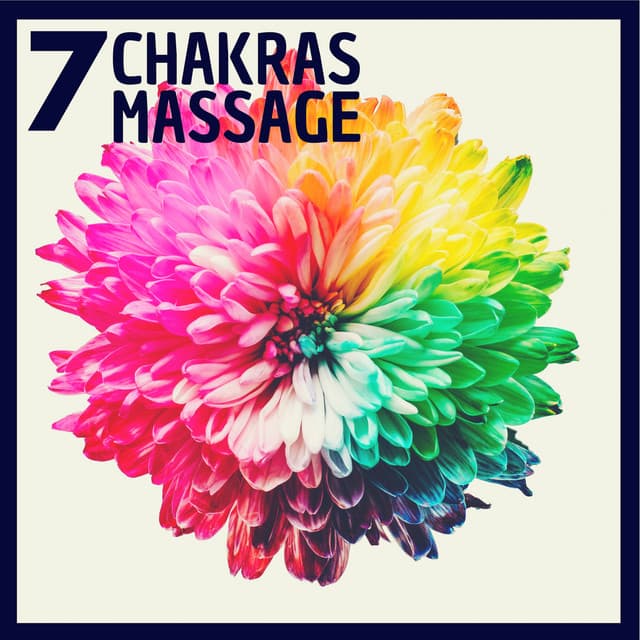 7 Chakras Massage - Zen Experience, Relax Better - Chakra Dreamers