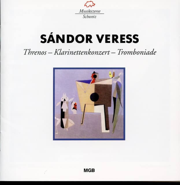 Veress: Threnos, Klarinettenkonzert & Tromboniade - Sándor Veress