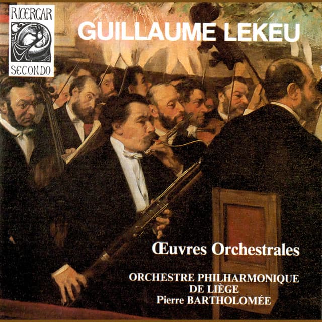 Lekeu: Œuvres orchestrales I - Guillaume Lekeu