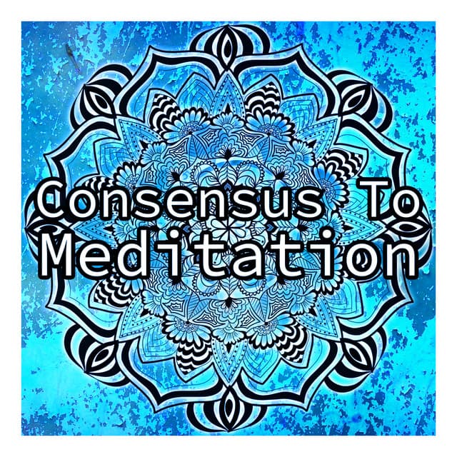 Consensus To Meditation - Zen Nation