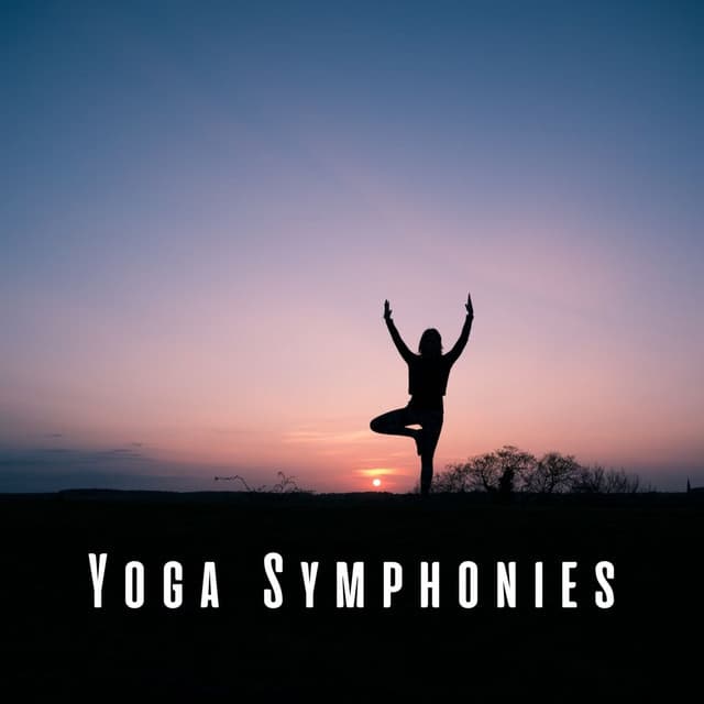Yoga Symphonies: Deep Relaxation and Meditation - Flow Meditation