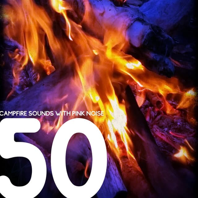 50 Campfire Sounds with Pink Noise, Loopable - Fireplace Studio