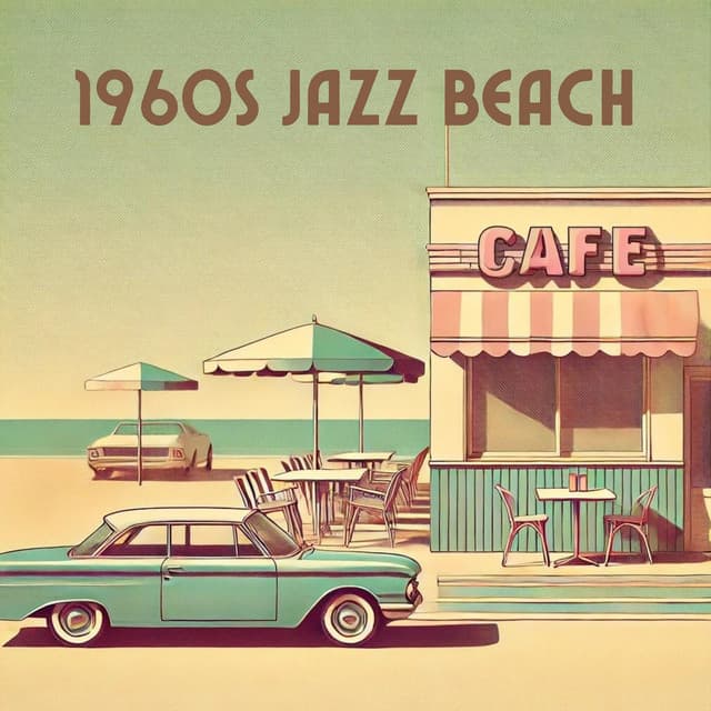 1960s Jazz Beach Café - Instrumental Jazz Music Ambient