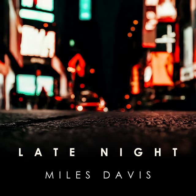Late Night Miles Davis - Miles Davis