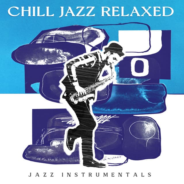Chill Jazz Relaxed - Jazz Instrumentals