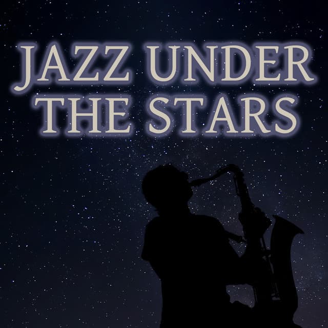 Jazz Under The Stars: Lovely Romantic Ambience - Romantic Moods Academy