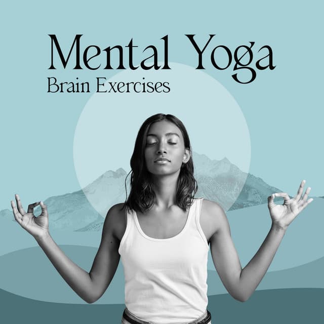 Mental Yoga: Brain Exercises - Yoga Tribe