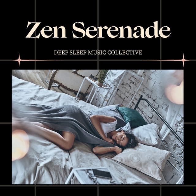 Zen Serenade: Insomnia Relief Music - Deep Sleep Music Collective