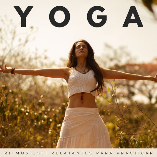 Yoga: Ritmos Lofi Relajantes Para Practicar - Auge Espiritual