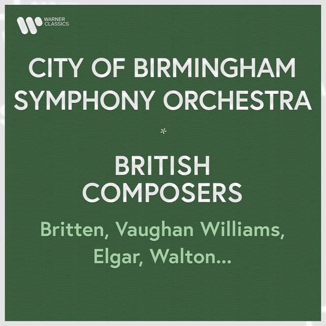 City of Birmingham Symphony Orchestra - British Composers. Britten, Vaughan Williams, Elgar, Walton... - City Of Birmingham Symphony Orchestra
