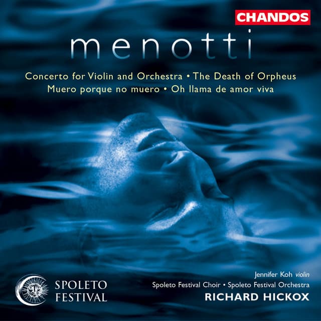 Menotti: Violin Concerto, The Death of Orpheus, Muero porque no muero & O llama de amor viva - Gian Carlo Menotti