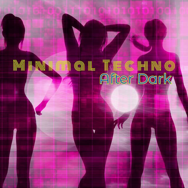 Minimal Techno After Dark - Minimal Techno