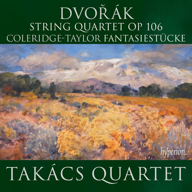 Dvořák: String Quartet, Op. 106; Coleridge-Taylor: Fantasiestücke - Takács Quartet