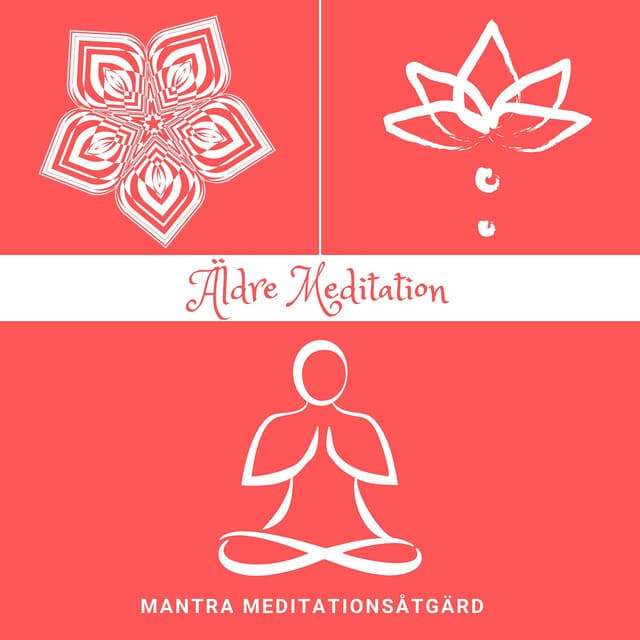 Äldre Meditation: Anpassade Övningar - Mantra Meditationsåtgärd