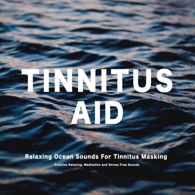 Relaxing Ocean Sounds for Tinnitus Masking - Tinnitus Aid