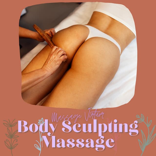 Body Sculpting Massage - Massage Virtuor