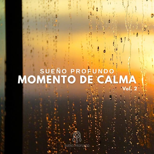 Sueño Profundo: Momento de Calma Vol. 2 - Sueño Profundo Club