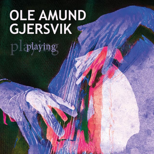 Playing - Ole Amund Gjersvik