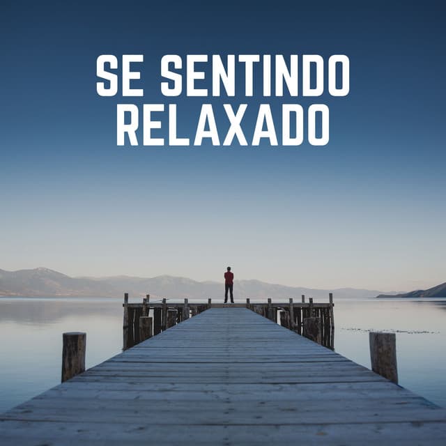 Se Sentindo Relaxado - Musicoterapia