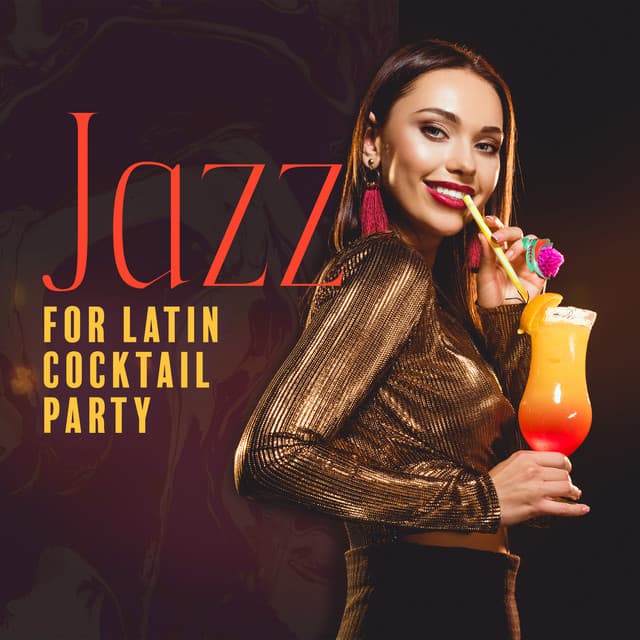 Jazz for Latin Cocktail Party: Bossa Nova and Latin Jazz Rhythms - Jazz Music Zone